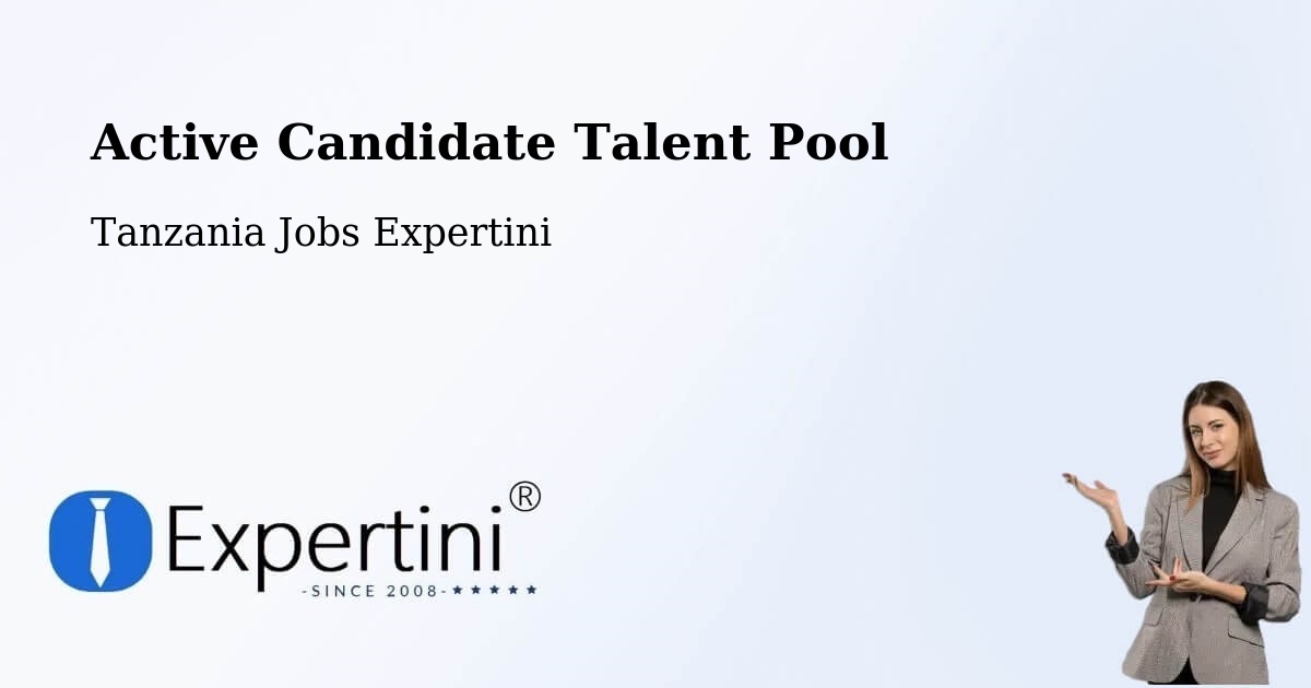 Active Candidate Talent Pool – Same - Tanzania Jobs Expertini