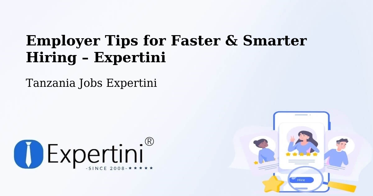 Employer Tips for Hiring & Recruitment – Same - Same, Tanzania Jobs Expertini