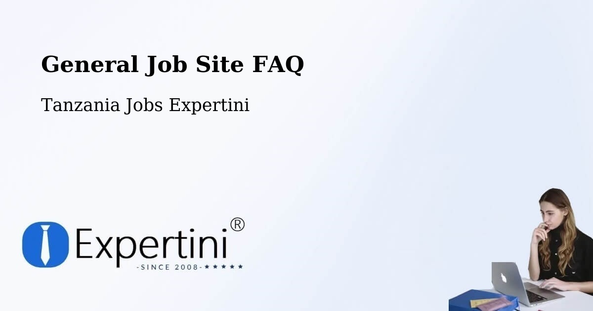 Job Site FAQ – Same - Tanzania Jobs Expertini