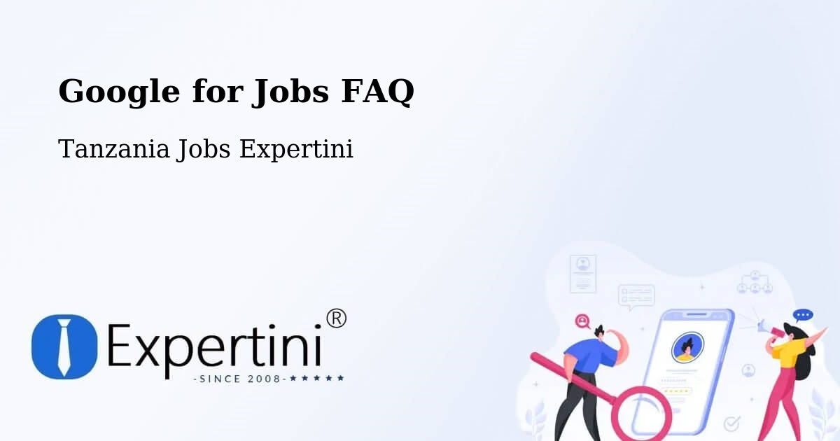 Google for Jobs Posting Guide – Same - Tanzania Jobs Expertini