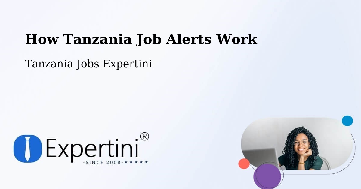 Job Alert System Overview – Same - Tanzania Jobs Expertini