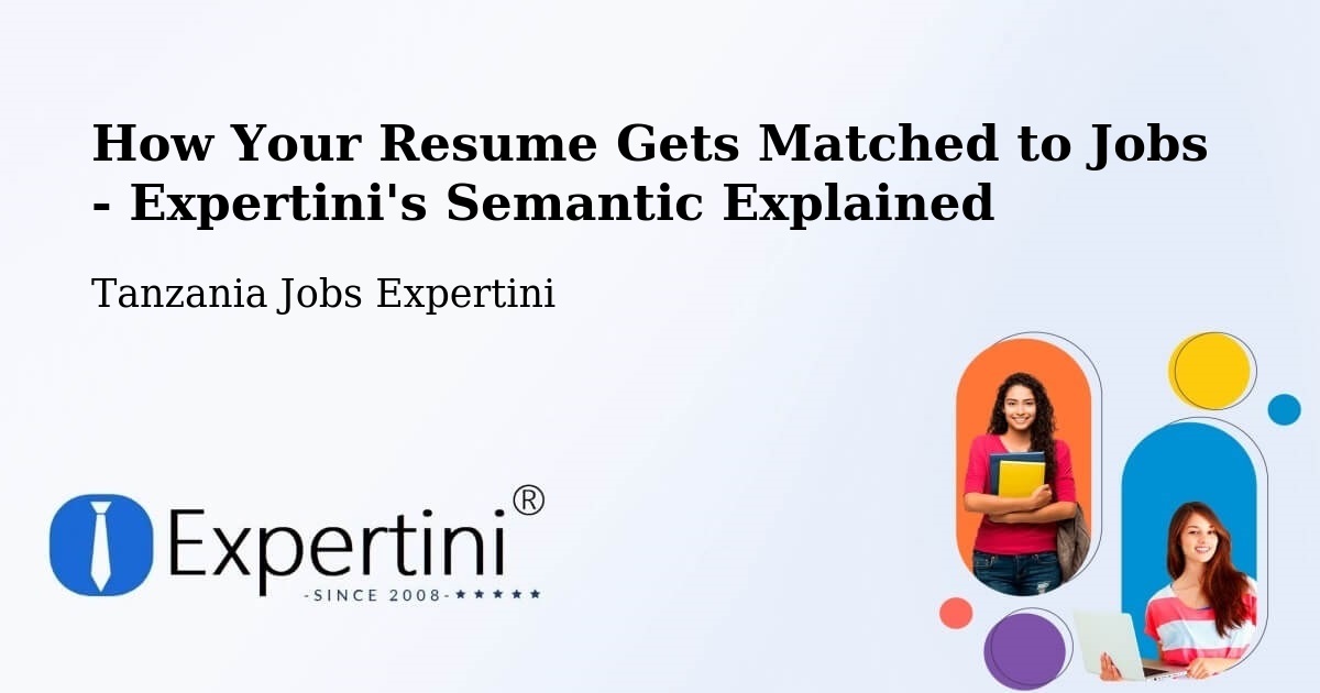 Resume Matching Technology Overview – Same - Tanzania Jobs Expertini