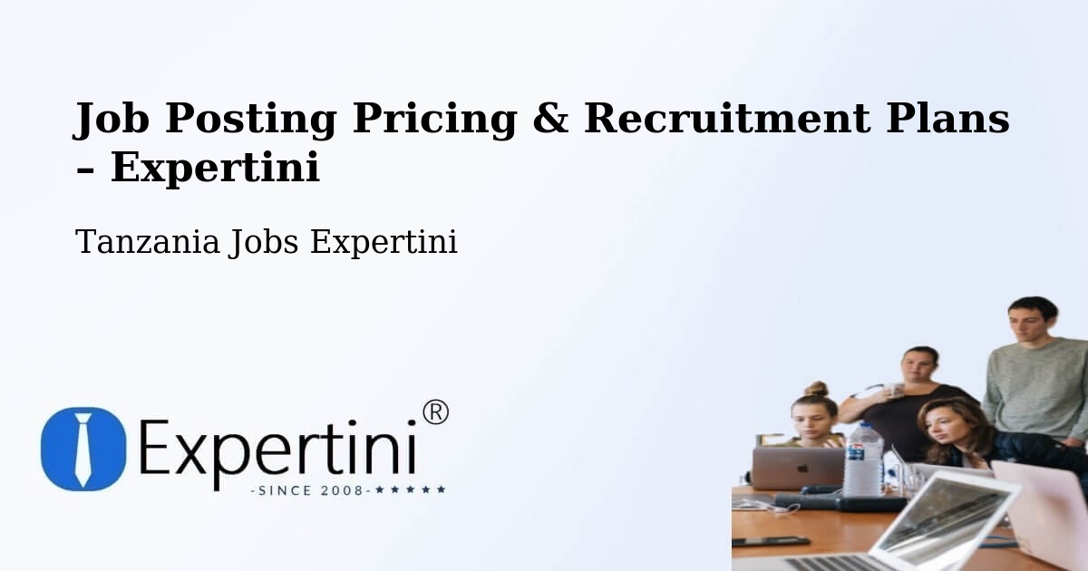 Job Posting Pricing & Recruitment Plans – Same - Same, Tanzania Jobs Expertini