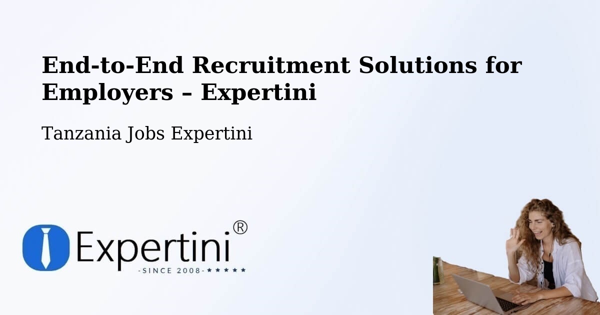 Recruitment Solutions for Employers – Same - Same, Tanzania Jobs Expertini