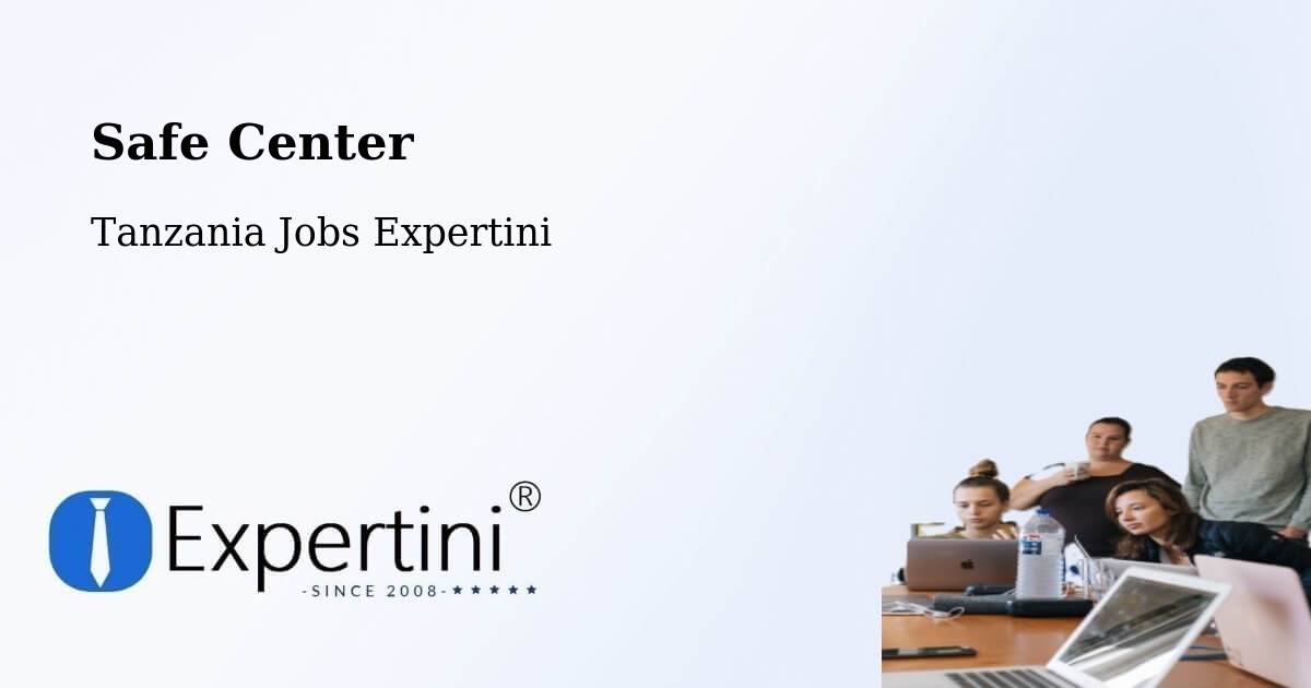 Safety Center – Same - Tanzania Jobs Expertini