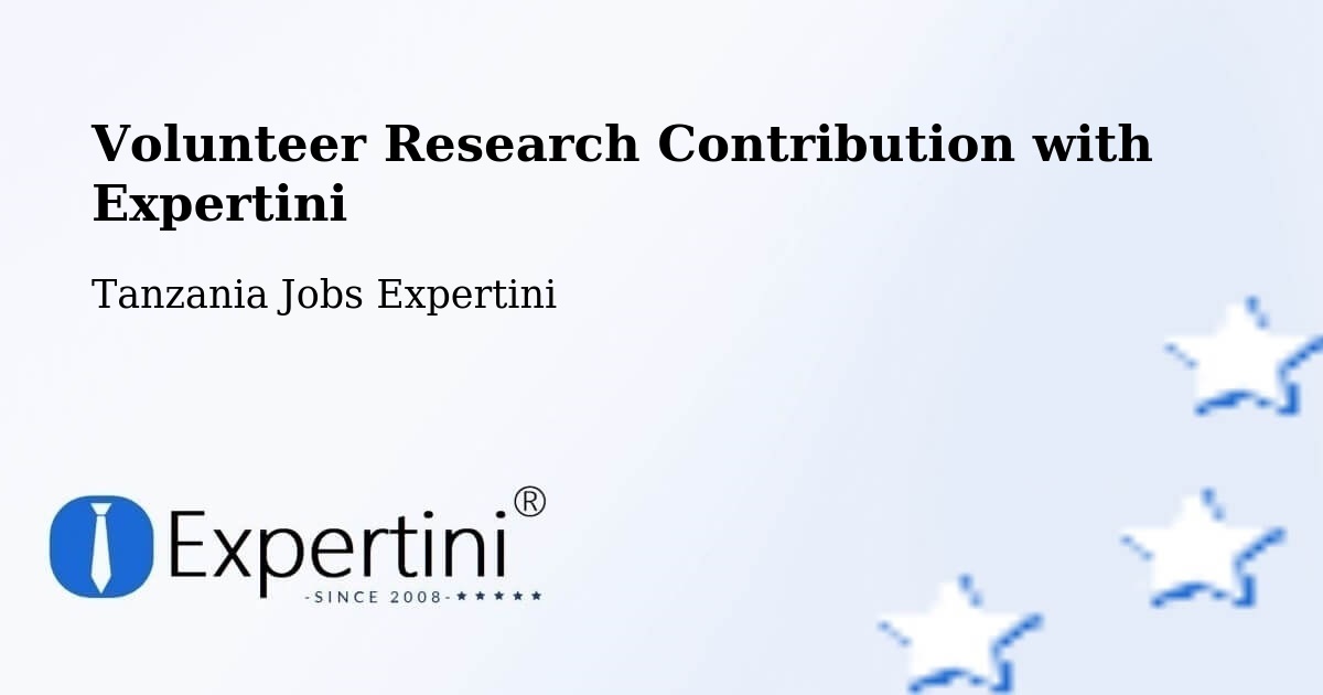 Volunteer Research Contribution Program – Same - Tanzania Jobs Expertini